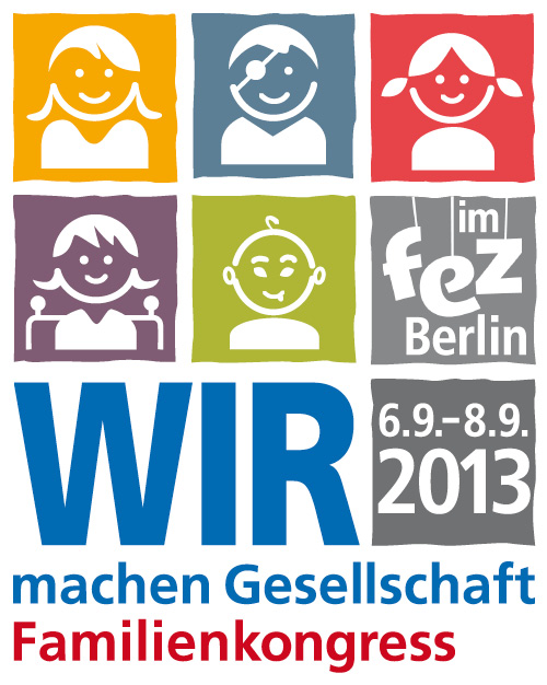06.-08.09.2013: Familienkongress “Wir machen Gesellschaft!” im FEZ Berlin mit Manifest der Familien